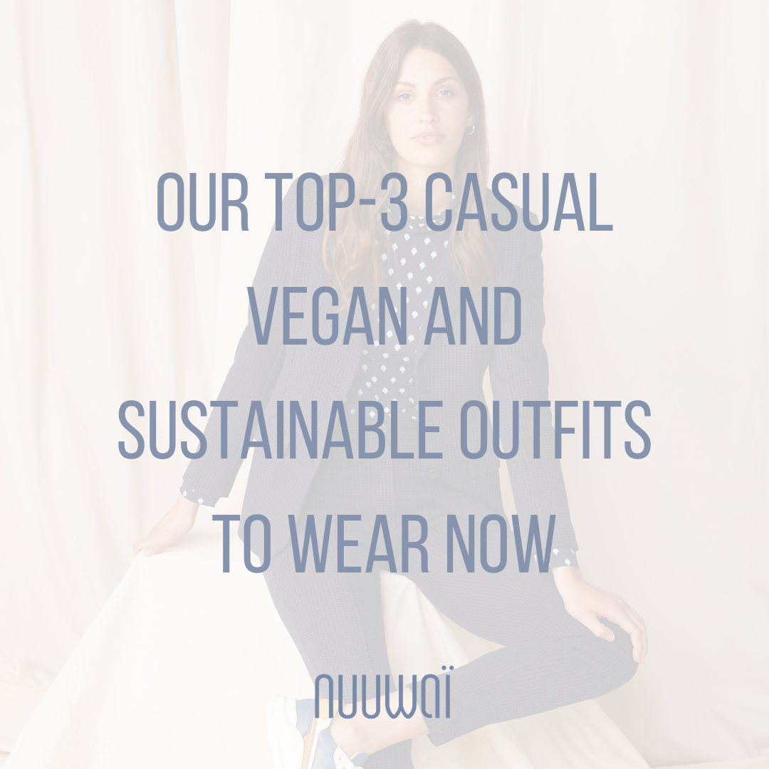 Our Top-3 Casual Vegan and Sustainable Outfits To Wear Now
